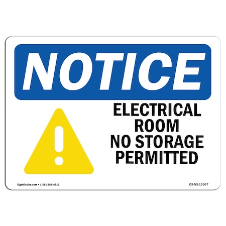 Signmission OSHA Notice Sign, 7" Height, Aluminum, NOTICE Electrical Room No Storage Permitted Sign, Landscape OS-NS-A-710-L-15567